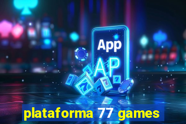 plataforma 77 games